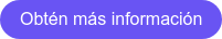 Obtén más información